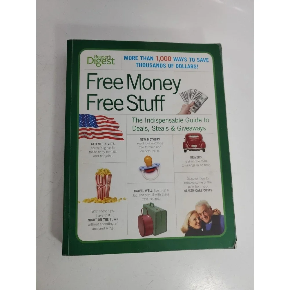 Free Money Free Stuff : The Select Guide to Public and Private Deals, Steals,...